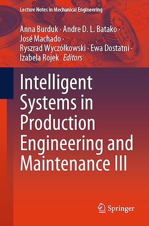 Téléchargez le livre :  Intelligent Systems in Production Engineering and Maintenance III