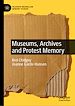 Télécharger le livre :  Museums, Archives and Protest Memory