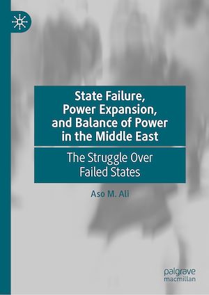 Téléchargez le livre :  State Failure, Power Expansion, and Balance of Power in the Middle East