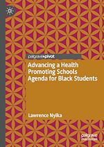 Télécharger le livre :  Advancing a Health Promoting Schools Agenda for Black Students