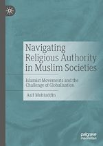 Télécharger le livre :  Navigating Religious Authority in Muslim Societies
