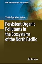 Télécharger le livre :  Persistent Organic Pollutants in the Ecosystems of the North Pacific