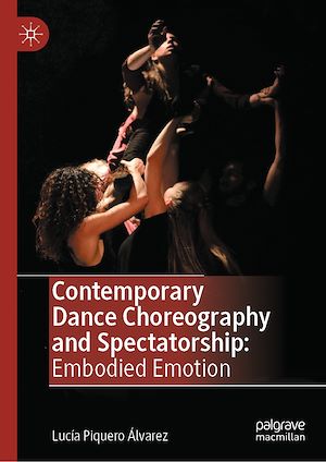 Téléchargez le livre :  Contemporary Dance Choreography and Spectatorship