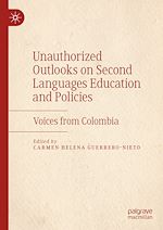 Télécharger le livre :  Unauthorized Outlooks on Second Languages Education and Policies
