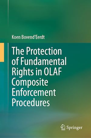 Téléchargez le livre :  The Protection of Fundamental Rights in OLAF Composite Enforcement Procedures