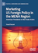 Télécharger le livre :  Marketing US Foreign Policy in the MENA Region