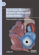 Télécharger le livre :  Australian Muslim Women's Borderland Subjectivities