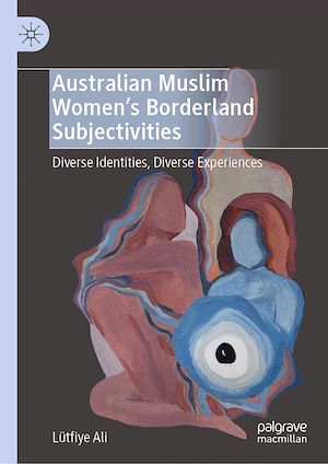 Téléchargez le livre :  Australian Muslim Women's Borderland Subjectivities