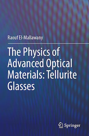 Téléchargez le livre :  The Physics of Advanced Optical Materials: Tellurite Glasses