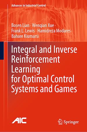 Téléchargez le livre :  Integral and Inverse Reinforcement Learning for Optimal Control Systems and Games
