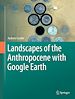 Télécharger le livre :  Landscapes of the Anthropocene with Google Earth