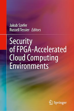 Téléchargez le livre :  Security of FPGA-Accelerated Cloud Computing Environments