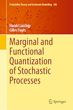 Télécharger le livre :  Marginal and Functional Quantization of Stochastic Processes