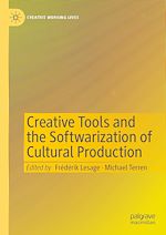 Télécharger le livre :  Creative Tools and the Softwarization of Cultural Production