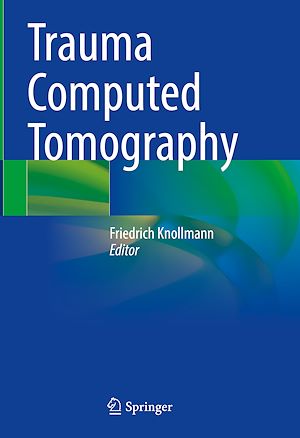 Téléchargez le livre :  Trauma Computed Tomography