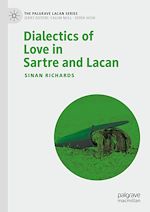 Télécharger le livre :  Dialectics of Love in Sartre and Lacan