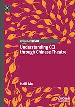 Télécharger le livre :  Understanding CCI through Chinese Theatre