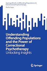 Télécharger le livre :  Understanding Offending Populations and the Power of Correctional Psychotherapy