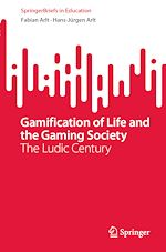 Télécharger le livre :  Gamification of Life and the Gaming Society