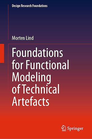 Téléchargez le livre :  Foundations for Functional Modeling of Technical Artefacts