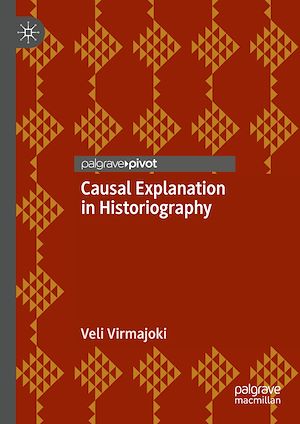 Téléchargez le livre :  Causal Explanation in Historiography