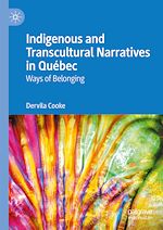 Télécharger le livre :  Indigenous and Transcultural Narratives in Québec