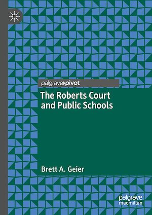 Téléchargez le livre :  The Roberts Court and Public Schools