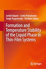 Télécharger le livre :  Formation and Temperature Stability of the Liquid Phase in Thin-Film Systems