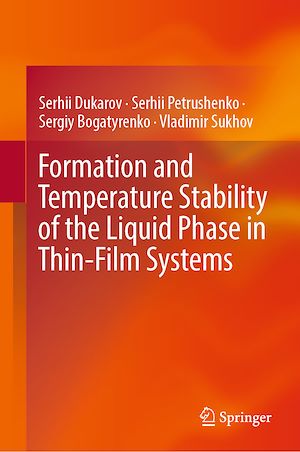 Téléchargez le livre :  Formation and Temperature Stability of the Liquid Phase in Thin-Film Systems