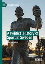 Télécharger le livre :  A Political History of Sport in Sweden