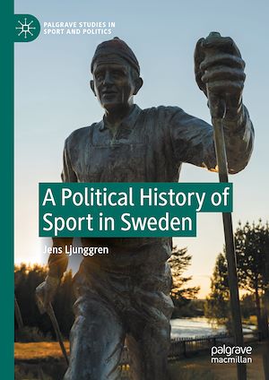 Téléchargez le livre :  A Political History of Sport in Sweden