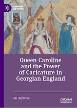 Télécharger le livre :  Queen Caroline and the Power of Caricature in Georgian England