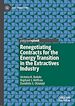 Télécharger le livre :  Renegotiating Contracts for the Energy Transition in the Extractives Industry