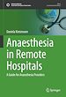 Télécharger le livre :  Anaesthesia in Remote Hospitals