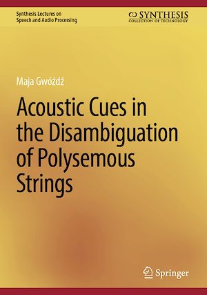 Téléchargez le livre :  Acoustic Cues in the Disambiguation of Polysemous Strings
