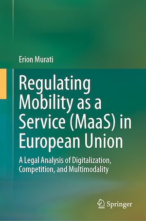 Téléchargez le livre :  Regulating Mobility as a Service (MaaS) in European Union