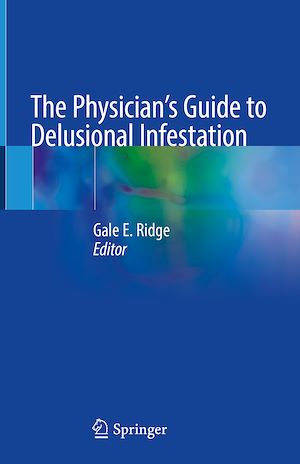 Téléchargez le livre :  The Physician's Guide to Delusional Infestation