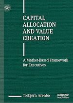 Télécharger le livre :  Capital Allocation and Value Creation