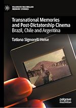 Télécharger le livre :  Transnational Memories and Post-Dictatorship Cinema