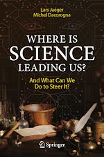 Télécharger le livre :  Where Is Science Leading Us?