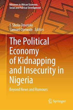 Téléchargez le livre :  The Political Economy of Kidnapping and Insecurity in Nigeria