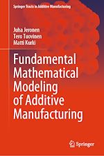 Télécharger le livre :  Fundamental Mathematical Modeling of Additive Manufacturing