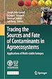 Télécharger le livre :  Tracing the Sources and Fate of Contaminants in Agroecosystems