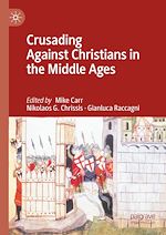 Télécharger le livre :  Crusading Against Christians in the Middle Ages