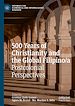 Télécharger le livre :  500 Years of Christianity and the Global Filipino/a