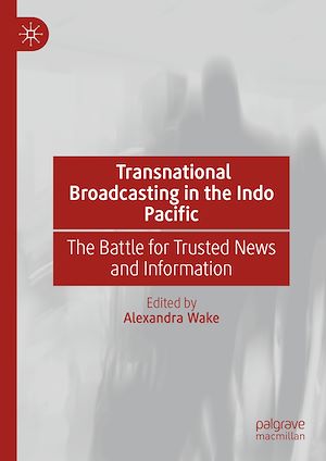 Téléchargez le livre :  Transnational Broadcasting in the Indo Pacific