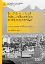 Télécharger le livre :  Brazil's International Status and Recognition as an Emerging Power
