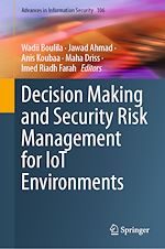 Télécharger le livre :  Decision Making and Security Risk Management for IoT Environments