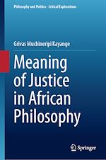 Télécharger le livre :  Meaning of Justice in African Philosophy