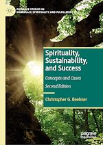Télécharger le livre :  Spirituality, Sustainability, and Success